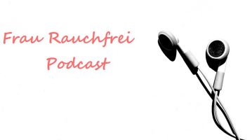 rauchen aufhören podcast